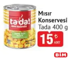 TADA MISIR KONSERVESİ 400 G fiyat ve kampanya bilgisi